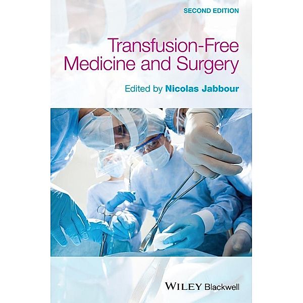 Transfusion-Free Medicine and Surgery