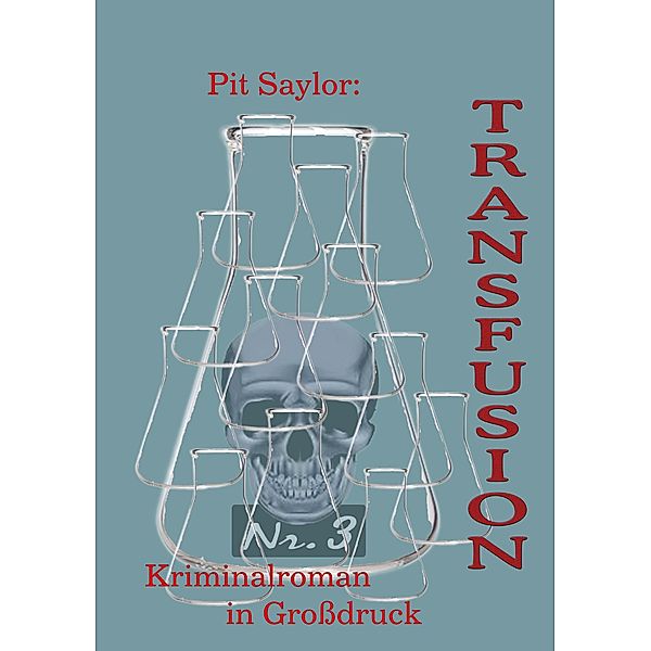Transfusion (Grossdruck), Pit Saylor