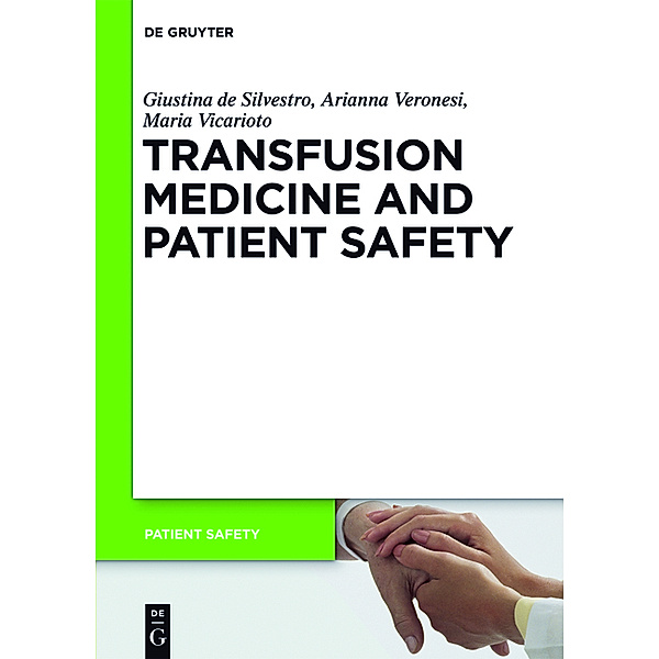 Transfusion Medicine and Patient Safety, Giustina De Silvestro, Arianna Veronesi, Maria Vicarioto