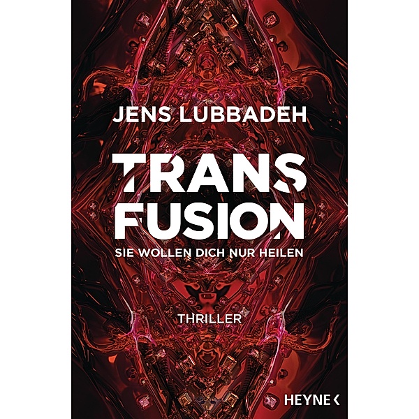 Transfusion - Sie wollen dich nur heilen, Jens Lubbadeh