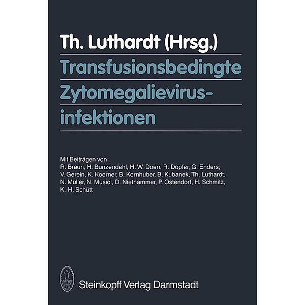 Transfusionsbedingte Zytomegalievirusinfektionen, T. Luthardt