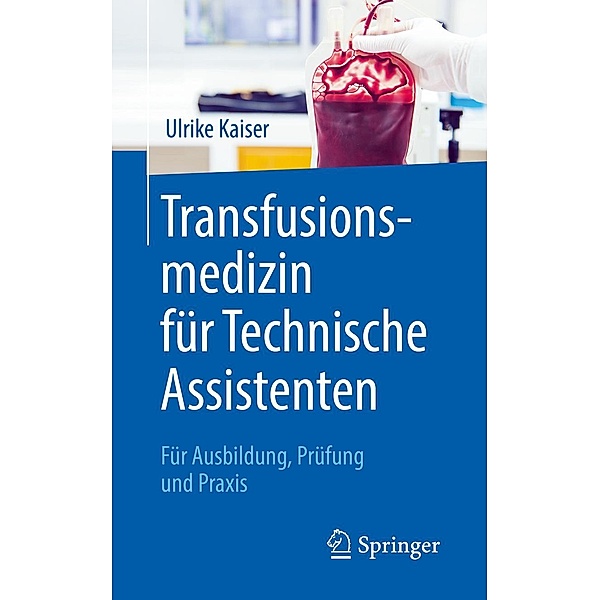 Transfusionsmedizin für Technische Assistenten, Ulrike Kaiser