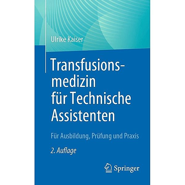 Transfusionsmedizin für Technische Assistenten, Ulrike Kaiser