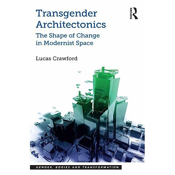Transgender Architectonics, Lucas Crawford