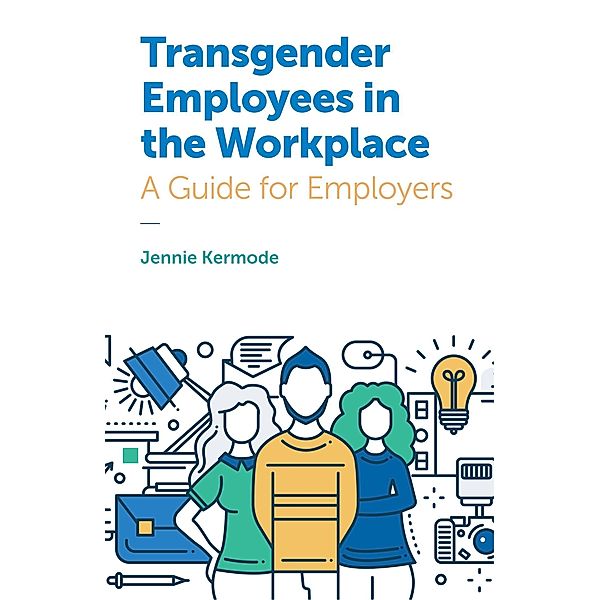 Transgender Employees in the Workplace, Jennie Kermode