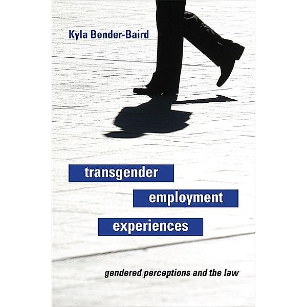 Transgender Employment Experiences, Kyla Bender-Baird
