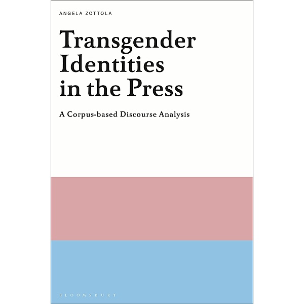Transgender Identities in the Press, Angela Zottola