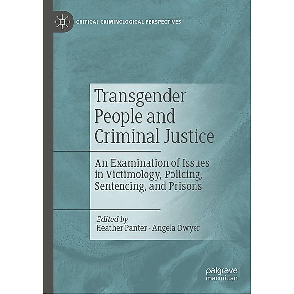 Transgender People and Criminal Justice / Critical Criminological Perspectives