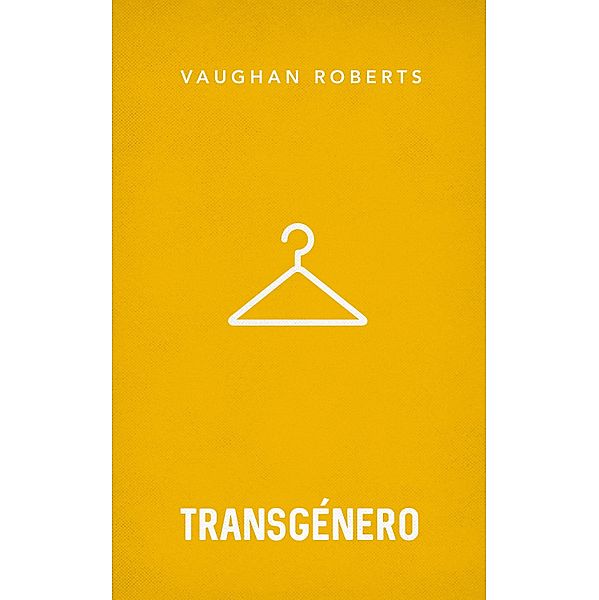 Transgénero, Vaughan Roberts