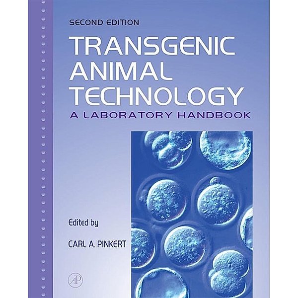 Transgenic Animal Technology, Carl A. Pinkert