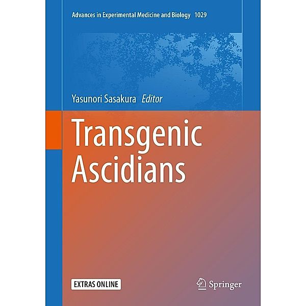 Transgenic Ascidians / Advances in Experimental Medicine and Biology Bd.1029