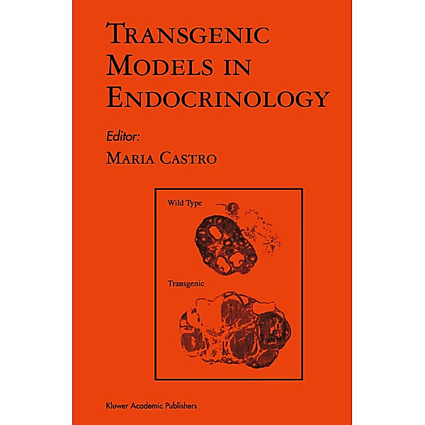 Transgenic Models in Endocrinology, Maria G. Castro