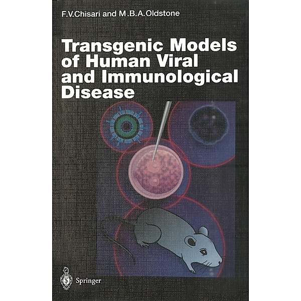 Transgenic Models of Human Viral and Immunological Disease / Current Topics in Microbiology and Immunology Bd.206