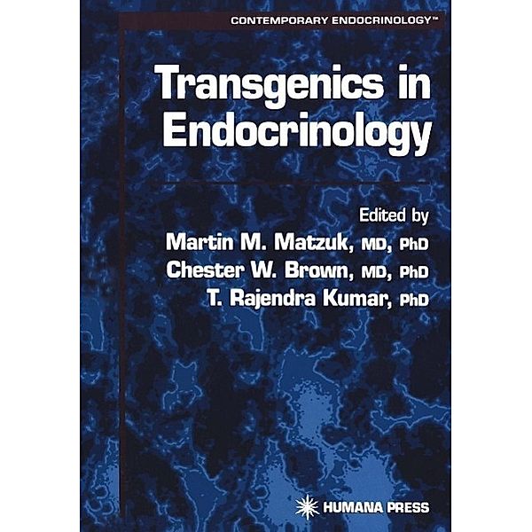 Transgenics in Endocrinology / Contemporary Endocrinology