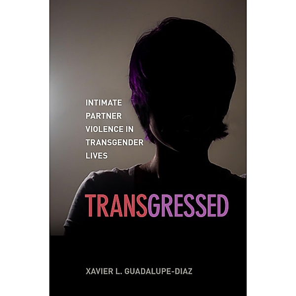 Transgressed, Xavier L. Guadalupe-Diaz