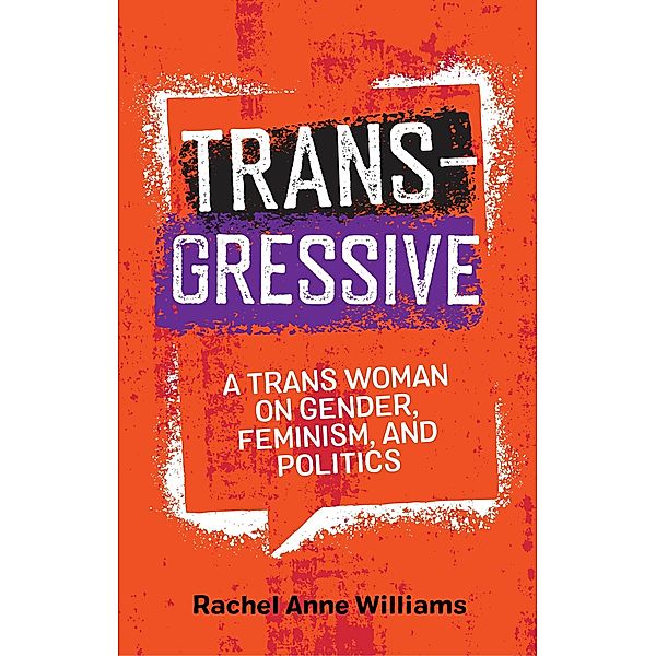 Transgressive, Rachel Anne Williams