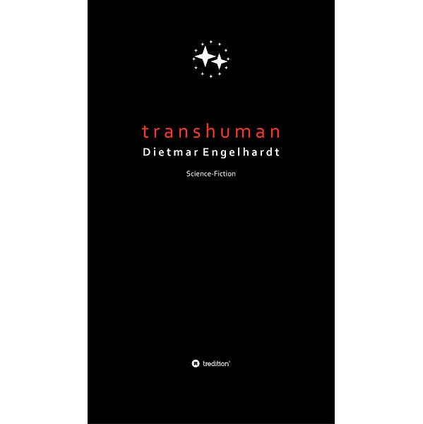 Transhuman, Dietmar Engelhardt