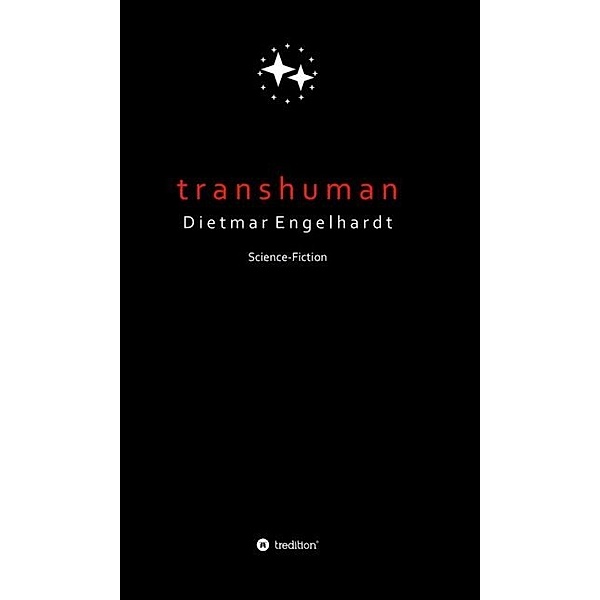 Transhuman, Dietmar Engelhardt