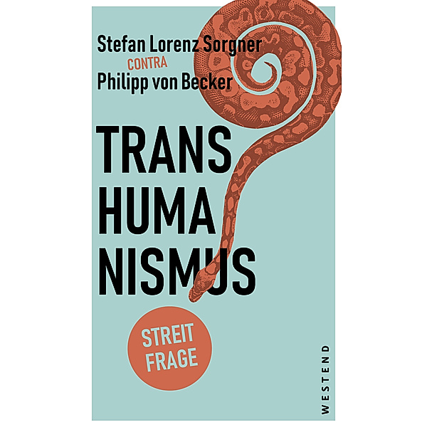 Transhumanismus, Philipp von Becker, Stefan Lorenz Sorgner
