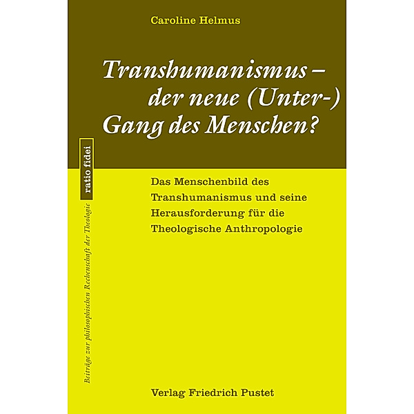 Transhumanismus - der neue (Unter-) Gang des Menschen?, Caroline Helmus