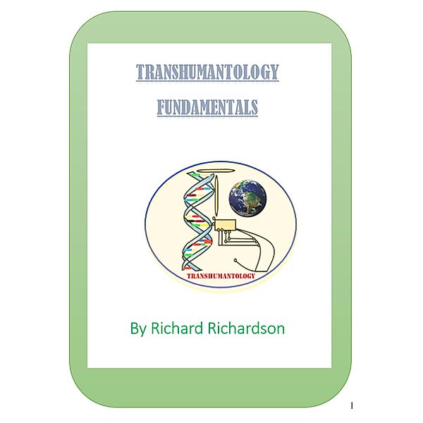 Transhumantology Fundamentals, Richard Richardson