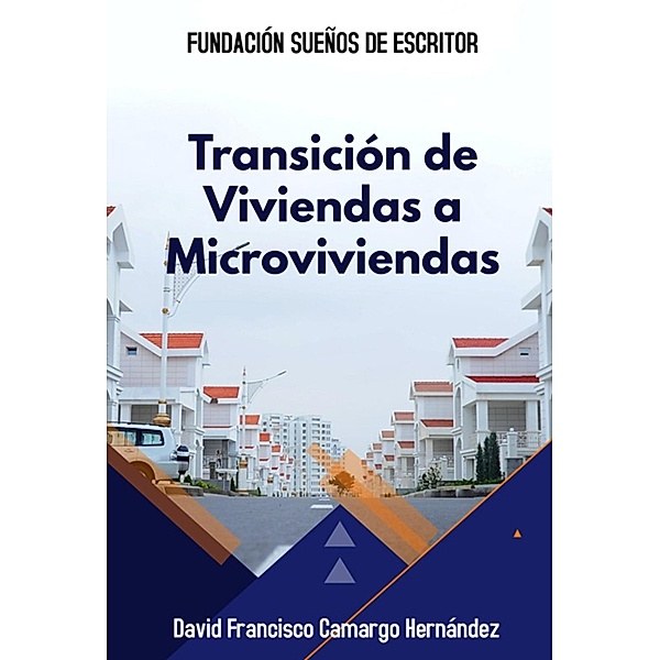 Transición de Vivienda a Microvivienda, David Francisco Camargo Hernández