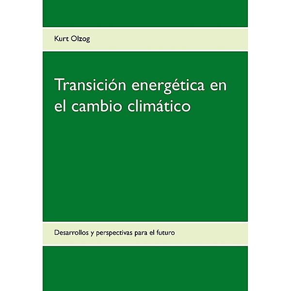Transición energética en el cambio climático, Kurt Olzog