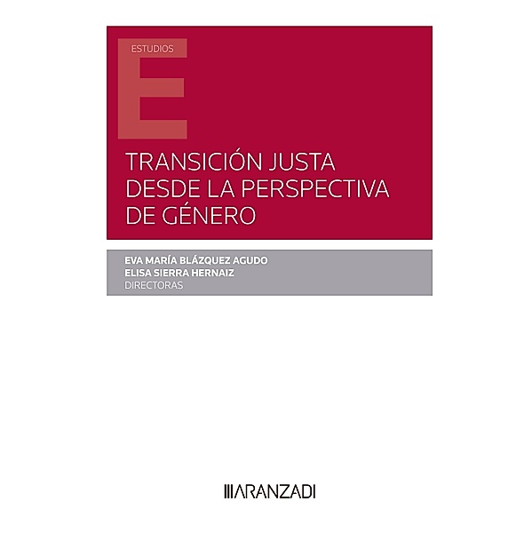 Transición justa desde la perspectiva de género / Estudios, Eva María Blázquez Agudo, Elisa Sierra Hernaiz