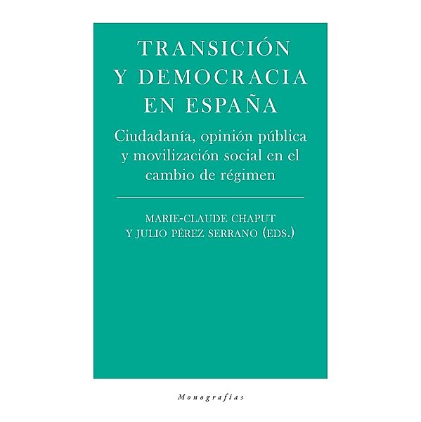 Transición y democracia en España / Monografías, Julio Pérez Serrano