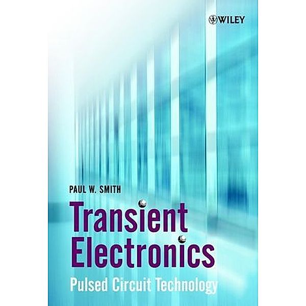 Transient Electronics, Paul W. Smith