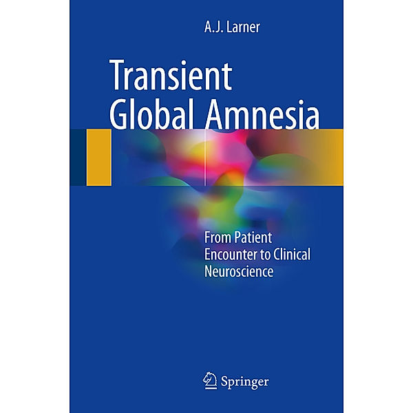 Transient Global Amnesia, A. J. Larner