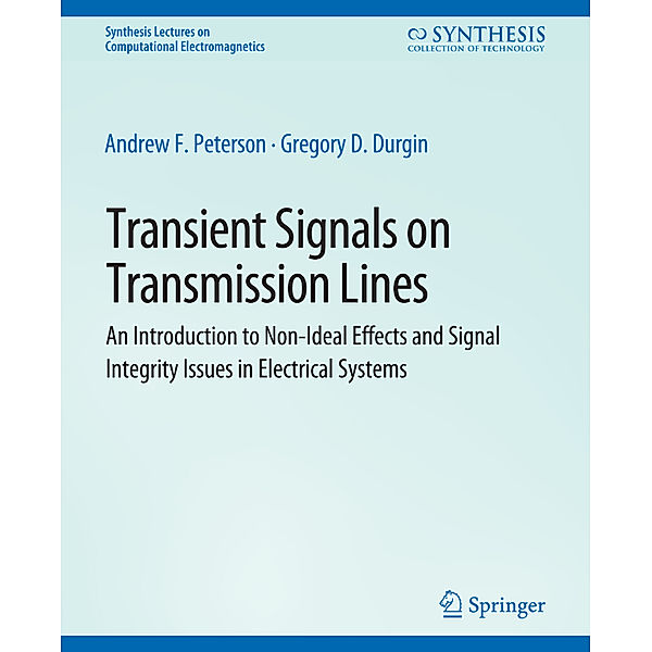 Transient Signals on Transmission Lines, Andrew Peterson, Gregory Durgin