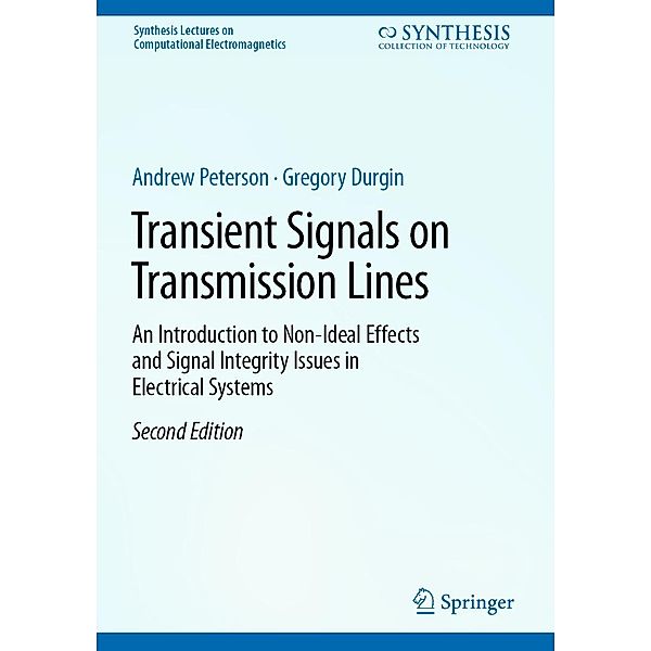 Transient Signals on Transmission Lines / Synthesis Lectures on Computational Electromagnetics, Andrew Peterson, Gregory Durgin