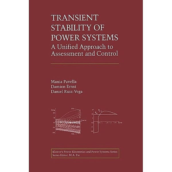 Transient Stability of Power Systems / Power Electronics and Power Systems, Mania Pavella, Damien Ernst, Daniel Ruiz-Vega
