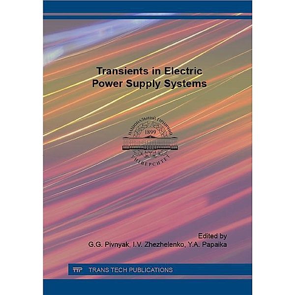 Transients in Electric Power Supply Systems, Gennadiy Pivnyak, Igor V. Zhezhelenko, Yurii Papaika
