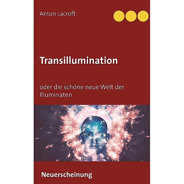 Transillumination, Anton Lacroft