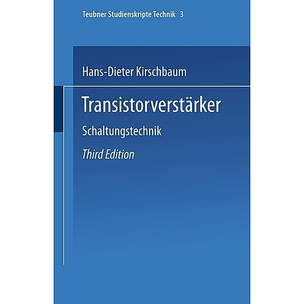 Transistorverstärker / Teubner Studienskripte Technik, Hans-Dieter Kirschbaum