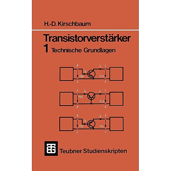 Transistorverstärker / Teubner Studienskripte Technik, Hans-Dieter Kirschbaum