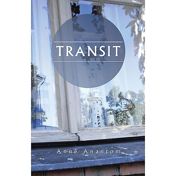 Transit, Anne Anantom