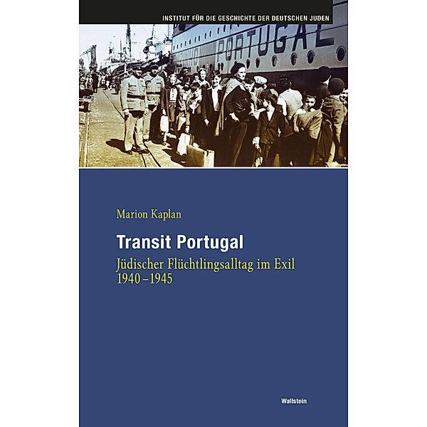 Transit Portugal / Hamburger Beiträge zur Geschichte der deutschen Juden Bd.56, Marion Kaplan