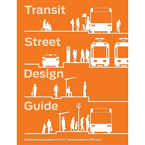 Transit Street Design Guide, National Association of City Transportation Officials