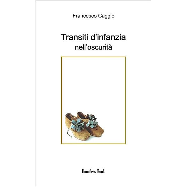 Transiti d'infanzia nell'oscurità, Francesco Caggio