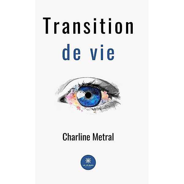 Transition de vie, Charline Metral