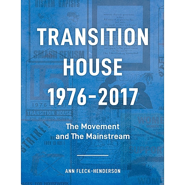 Transition House, 1976-2017: The Movement and the Mainstream, Ann Fleck-Henderson