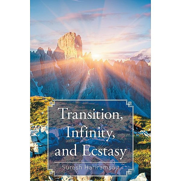 Transition, Infinity, and Ecstasy, Suresh Hariramsait