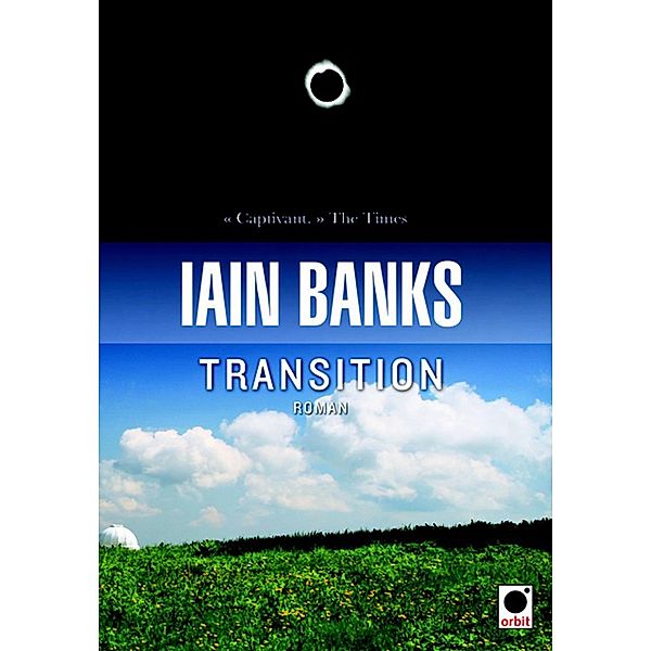 Transition / orbit, Iain M. Banks