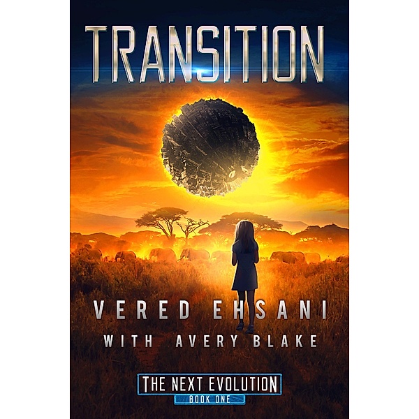 Transition (The Next Evolution, #1) / The Next Evolution, Vered Ehsani, Avery Blake