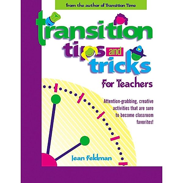 Transition Tips and Tricks for Teachers, Jean Feldman