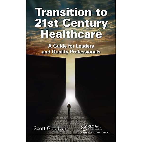 Transition to 21st Century Healthcare, Scott Goodwin