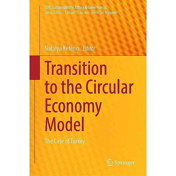 Transition to the Circular Economy Model / CSR, Sustainability, Ethics & Governance